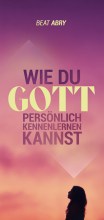 042-0-Wie-du-Gott-persoenlich-kennenlernen-kannst